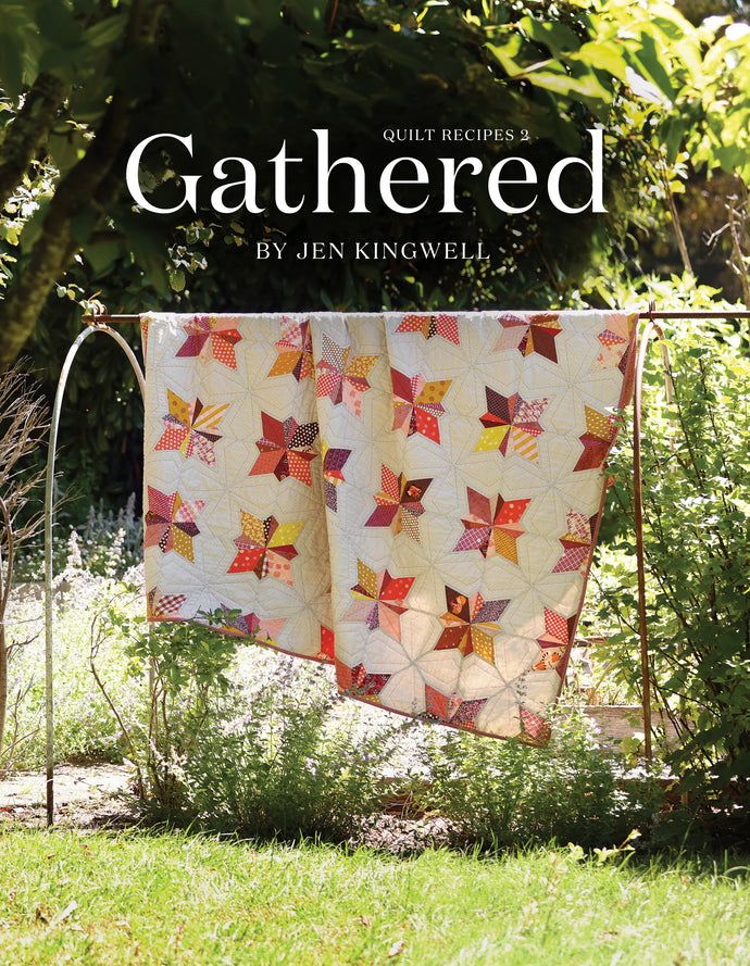PRE-ORDER - Gathered - Quilt Recipes 2 by Jen Kingwell - book - due September 2025