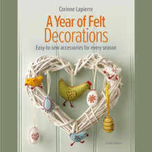 Load image into Gallery viewer, A Year of Felt Decorations Book by Corrine Lapierre