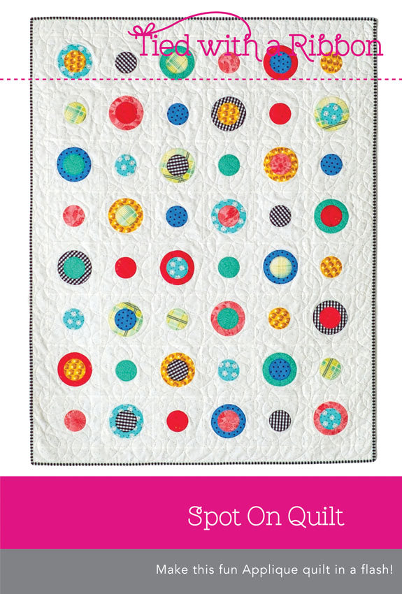 Spot on Quilt Pattern by Tied With a Ribbon